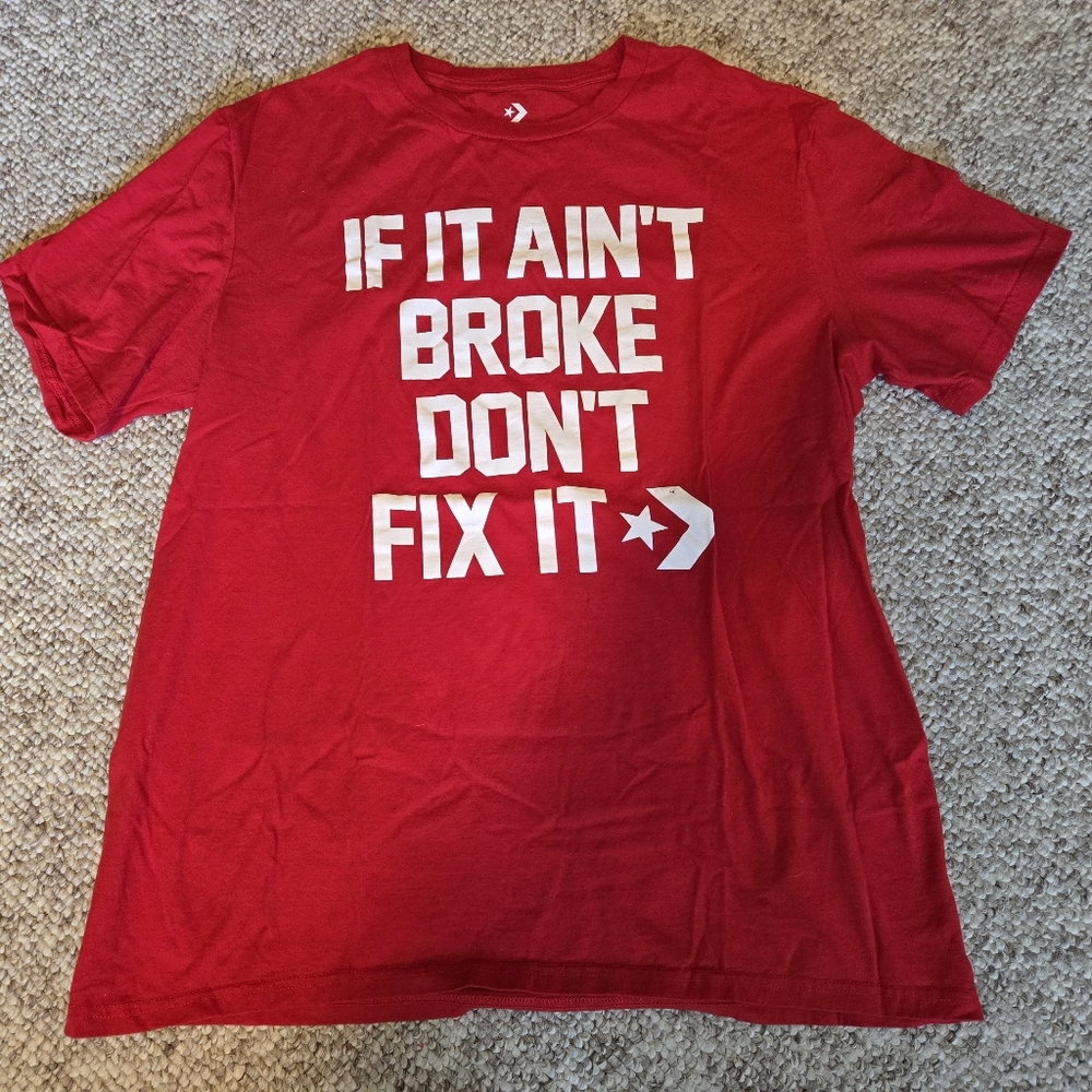 Converse Red NoveltyT Shirt IF IT AIN'T BROKE DON'T FIX IT Medium
